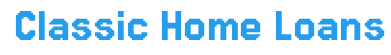 Classic Home Loans
